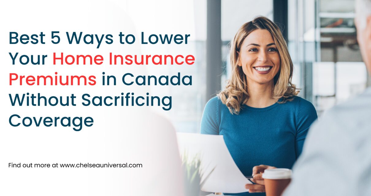 Best 5 Ways to Lower Your Home Insurance Premiums in Canada Without Sacrificing Coverage