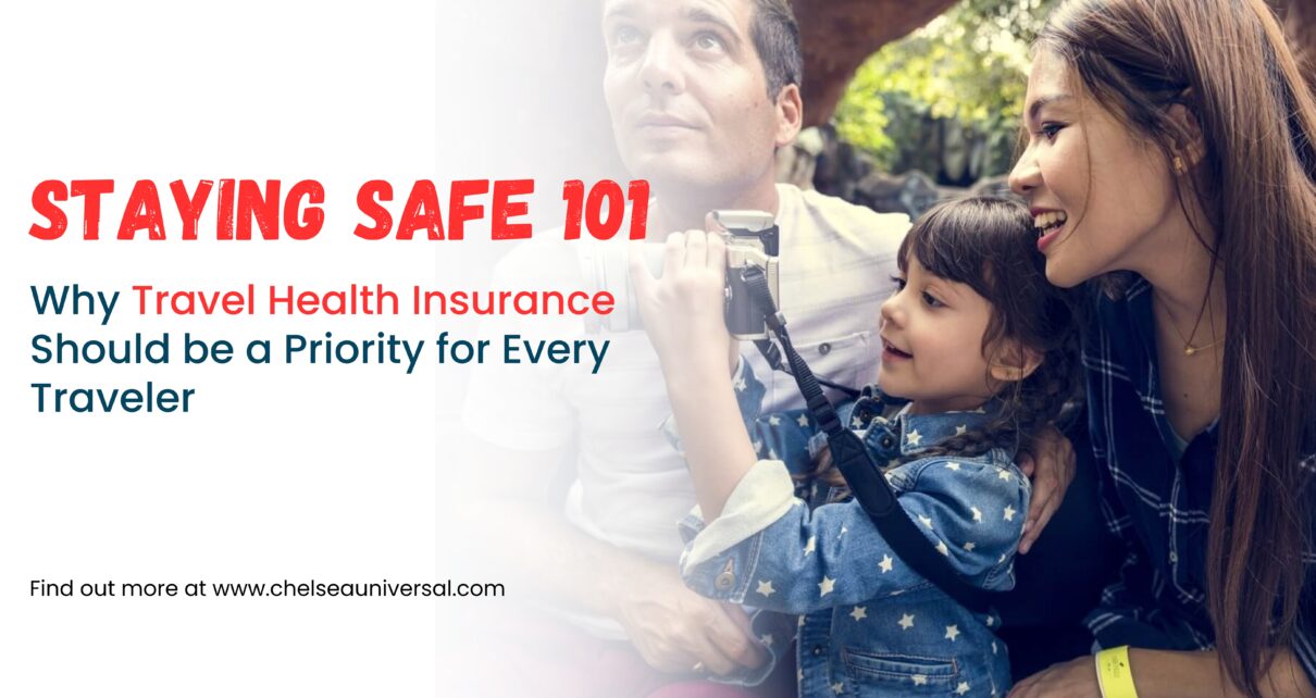 Staying Safe 101: Why Travel Health Insurance Should be a Priority for Every Traveler