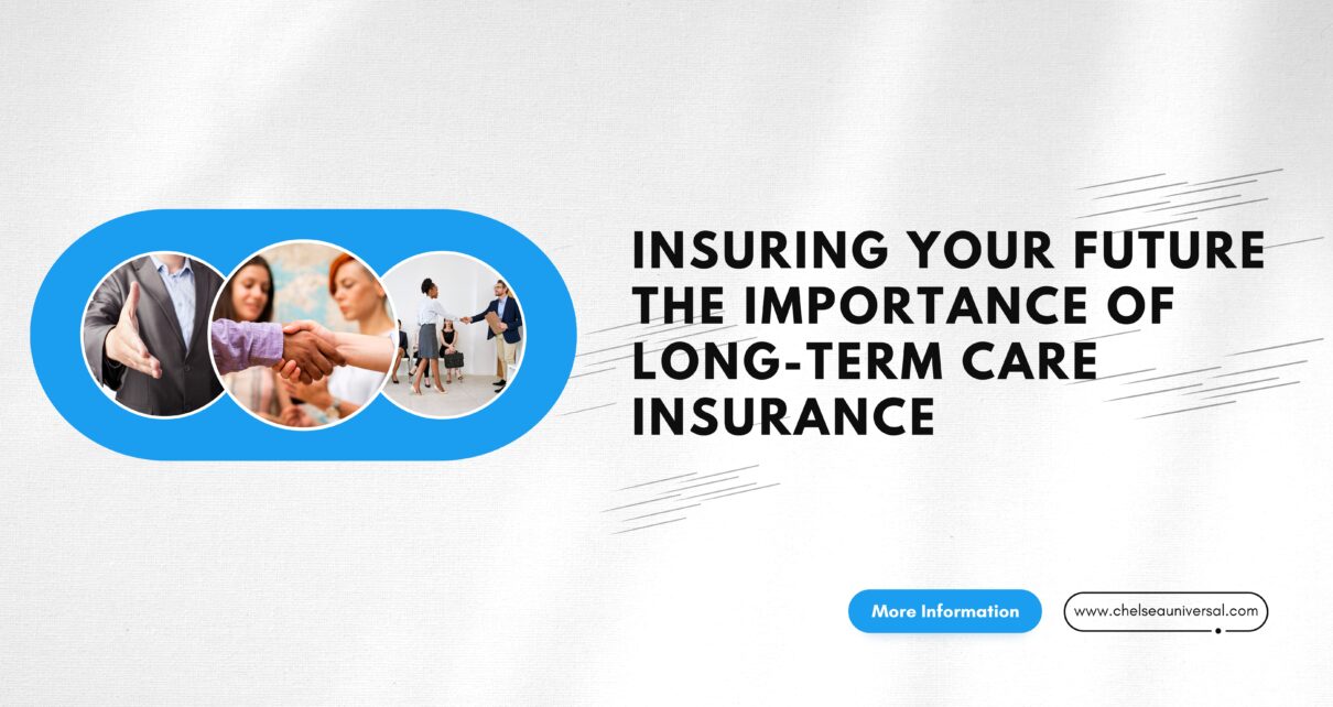 Insuring Your Future: The Importance of Long-Term Care Insurance