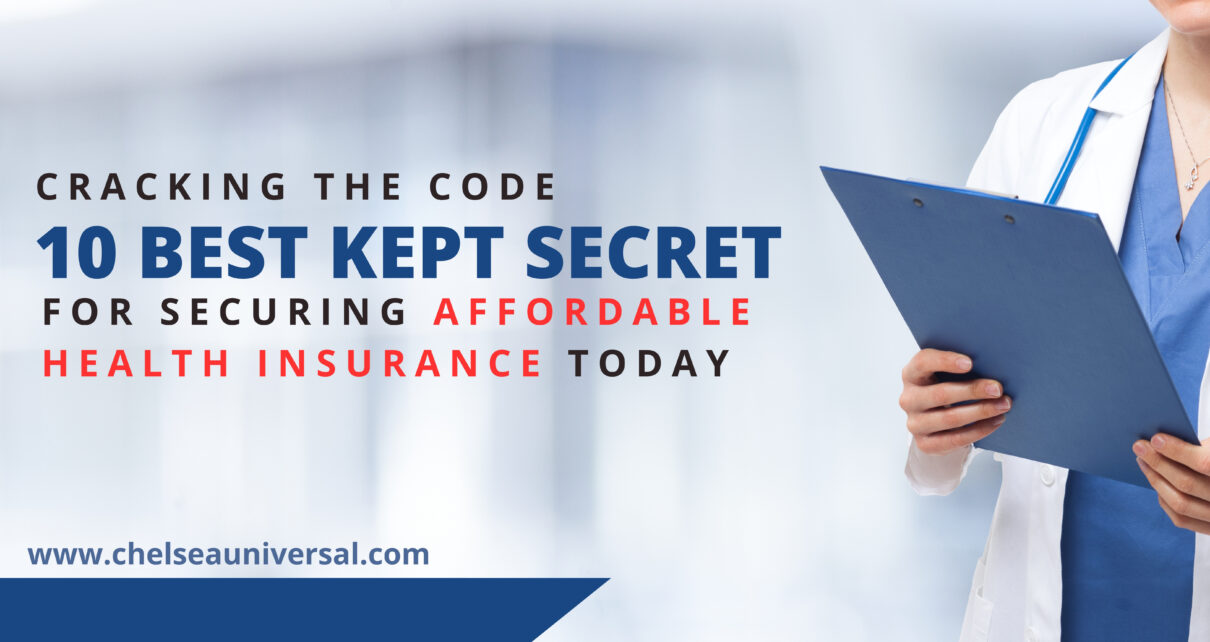 Cracking the Code - 10 Best-Kept Secrets for Securing Affordable Health Insurance Today