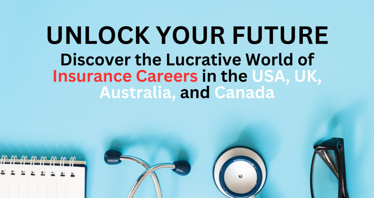 Unlock your future - Discover the lucrative world of Insurance Careers in the USA, UK, Australia, and Canada